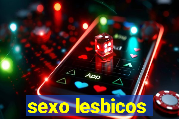 sexo lesbicos